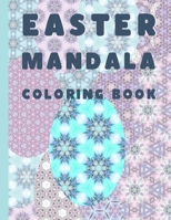 EASTER MANDALA COLORING BOOK: for adults and teens - easter egs coloring - Color Way To Relaxation B08XL9QWN9 Book Cover