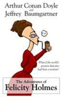 The Adventures of Felicity Holmes 9491156098 Book Cover