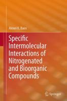 Specific Intermolecular Interactions of Nitrogenated and Bioorganic Compounds 3642374719 Book Cover