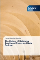 The History of Katamma Traditional Rulers and Bade Emirate 6138941616 Book Cover