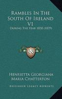 Rambles In The South Of Ireland V1: During The Year 1838 1164917072 Book Cover