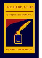 The Bard Club: Shakespeare Was a Country Boy 098541202X Book Cover