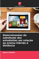 Determinantes da satisfação dos estudantes em relação ao ensino híbrido à distância (Portuguese Edition) 6208036178 Book Cover
