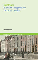 Day Place: 'The Most Respectable Locality in Tralee' 1801510970 Book Cover