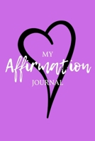 My Affirmation Journal: Lavish Lilac Heart 1712578529 Book Cover