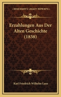 Erzahlungen Aus Der Alten Geschichte (1838) 1144891728 Book Cover