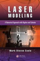 Laser Modeling: A Numerical Approach with Algebra and Calculus 1138071994 Book Cover