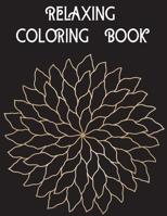 Relaxing Coloring Book 1915104157 Book Cover