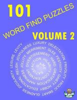101 Word Find Puzzles Vol. 2: More Themed Word Searches, Puzzles to Sharpen Your Mind 1535371080 Book Cover