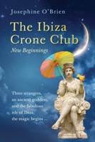 The Ibiza Crone Club: New Beginnings 1068324805 Book Cover