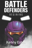 Battle Defenders: Beginning B08JRGHVWC Book Cover