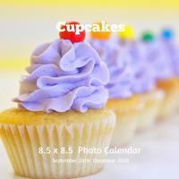 Cupcakes 8.5 X 8.5 Calendar September 2019 -December 2020: Monthly Calendar with U.S./UK/ Canadian/Christian/Jewish/Muslim Holidays-Cooking Frosted Cupcake Cakes 1070691100 Book Cover