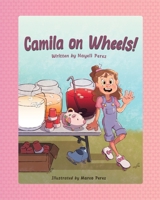 Camila on Wheels! B0F2YF65L7 Book Cover
