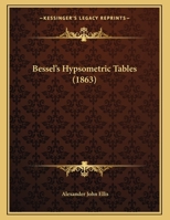 Bessel's Hypsometric Tables 1120162475 Book Cover