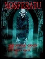 Nosferatu the Untold Origin 0984116206 Book Cover