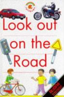 Look Out on the Road (Red Rainbows Safety) 0237513986 Book Cover