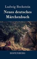 Neues deutsches Märchenbuch Prachtausgabe - 1891 1523761857 Book Cover