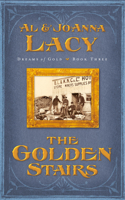 The Golden Stairs (Dreams of Gold Series #3) 1590525612 Book Cover