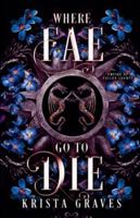 Where Fae Go to Die B0G3MFGTY1 Book Cover