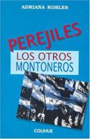 Perejiles, Los Otros Montoneros (Spanish Edition) 9505817908 Book Cover