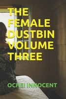 The Female Dustbin Volume Three B08TQ7DRYZ Book Cover