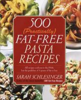 500 (Practically) Fat-Free Pasta Recipes 0679456643 Book Cover