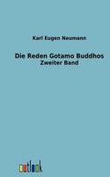 Die Reden Gotamo Budhos, Aus Der Sammlung Der Bruchstucke Suttanipato Des Pali-Kanons. Ubers. Von Karl Eugen Neumann 3337360394 Book Cover