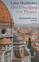 Der Untergang von Florenz (Zweiter Band) B0F4QG8RPK Book Cover