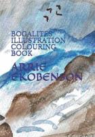 BOGALITES ILLUSTRATION COLOURING BOOK (SIREIS 1) 179818883X Book Cover