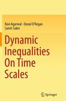 Dynamic Inequalities On Time Scales 3319364049 Book Cover