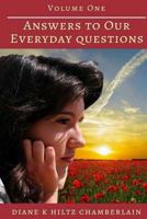Answers to Our Everyday Questions - Volume One 1508783209 Book Cover