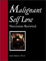 Malignant Self Love - Narcissism Revisited