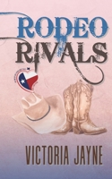 Rodeo Rivals: A Hope Runs Deep Cowboy Rival Romance Novella B0FP9DFCN3 Book Cover