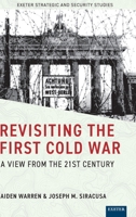 Revisiting the First Cold War : A View from the 21st Century 180413211X Book Cover