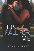 Just Fall For Me: BWWM College Sports Romance B09RLXXS4M Book Cover
