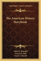 The American History Storybook 0548473013 Book Cover