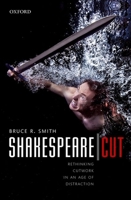 Shakespeare Cut: Rethinking Cutwork in an Age of Distraction 019883117X Book Cover