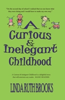 A Curious & Inelegant Childhood 0645565083 Book Cover