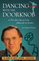 Dancing With The Doorknob: or The other day as I was falling off my bicycle… B0FGJ56M24 Book Cover