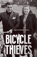 Bicycle Thieves: Poems 1770413707 Book Cover