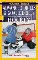 Advanced Drills & Goalie Drills for Hockey (Hockey Drills) 0973768185 Book Cover