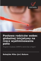 Postawa rodziców wobec globalnej inicjatywy na rzecz wyeliminowania polio (Polish Edition) 6209527973 Book Cover