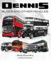 Dennis Buses and Other Vehicles 1785007076 Book Cover