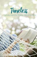 Timeless: Living Every Day in the Timeless Truths of His Grace 1942107765 Book Cover
