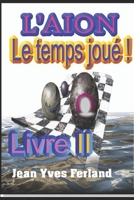 Aïon, le temps joué.: LIvre II B0B827PS26 Book Cover