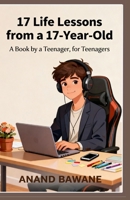 17 life lessons for teenagers B0GSLKBNX9 Book Cover
