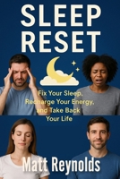 Sleep Reset: Fix Your Sleep, Recharge Your Energy, and Take Back Your Life B0FPG4SNNM Book Cover