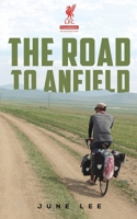 The Road to Anfield B0CP2TMTXV Book Cover