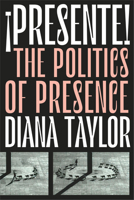 ¡Presente!: The Politics of Presence 1478009446 Book Cover