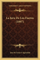 La Jura De Los Fueros (1897) 1160133379 Book Cover